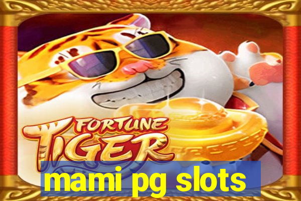 mami pg slots